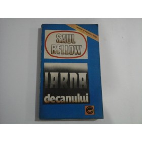     IARNA  DECANULUI  (roman  politic)  -  SAUL  BELLOW  